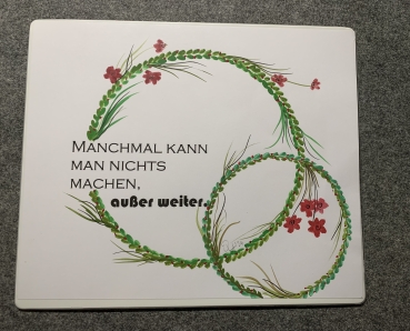 Mousepad handgemalt #Manchmal kann man nicht machen...