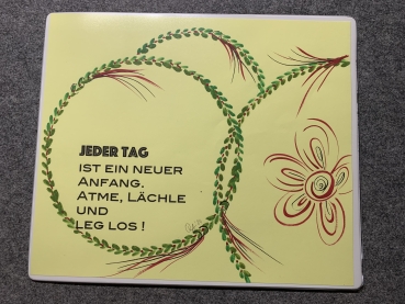 Mousepad handgemalt #Jeder Tag ist einer neuer Anfang - gelb