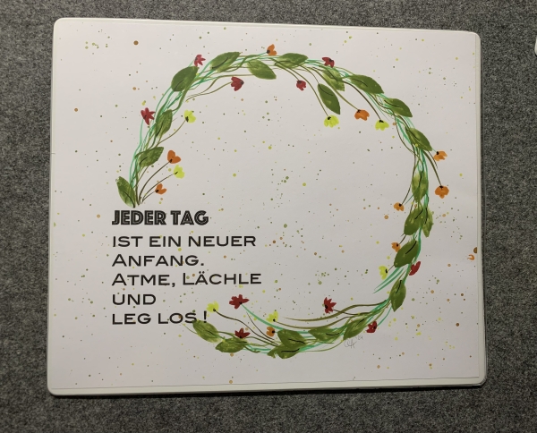 Mousepad handgemalt #jeder Tag ist ein neuer Anfang