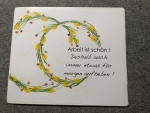 Mousepad handgemalt #Arbeit ist schön! Deshalb....